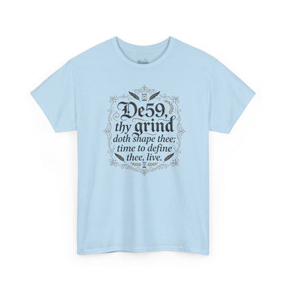 Thy Grind Tee — 'De59 thy grind.